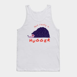 Not really a hugger Tank Top